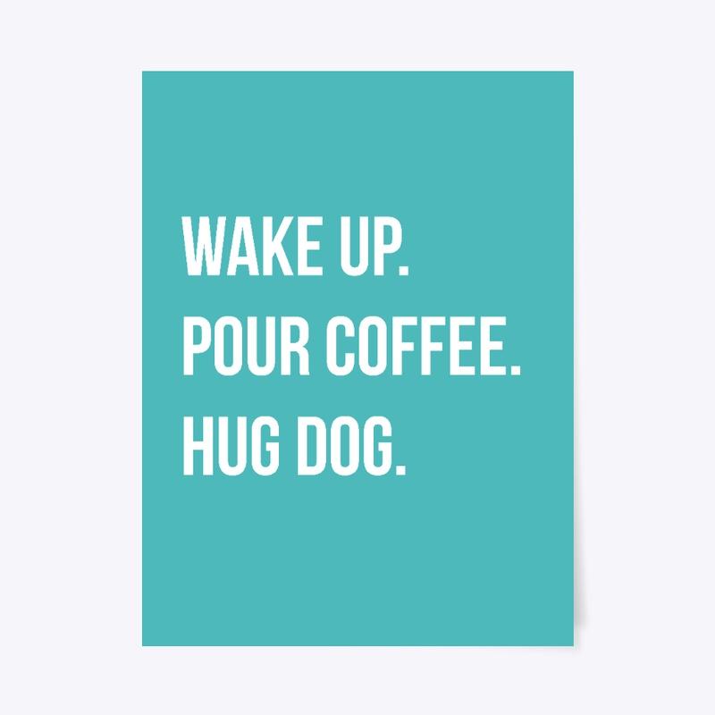 Wake Pour Hug Poster